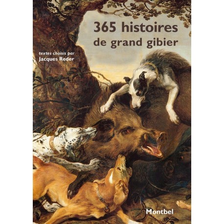 365 histoires de grand gibier