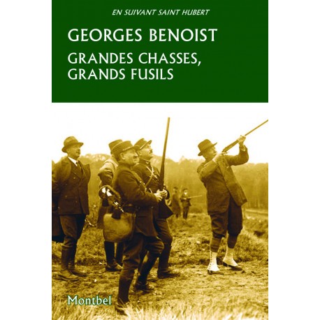 Grandes chasses, grands fusils