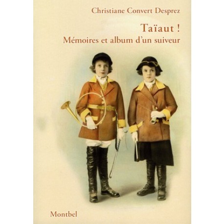 Taïaut ! Mémoires et album d’un suiveur 