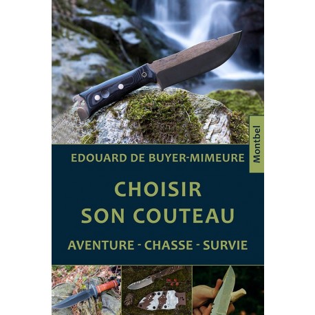 Choisir son couteau, aventure, chasse, survie