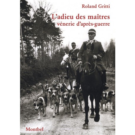 L'adieu des maîtres - Vénerie d'après-guerre