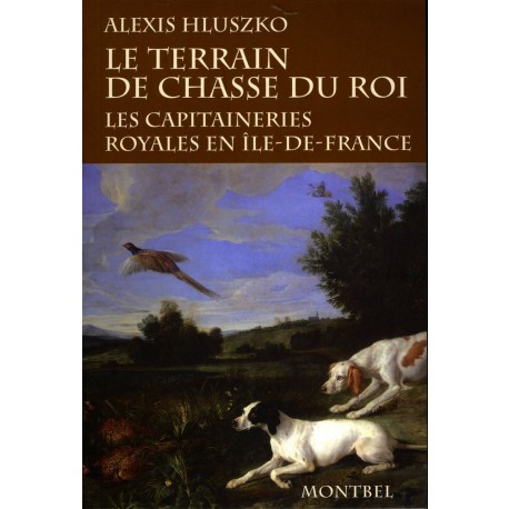 Le terrain de chasse du roi 