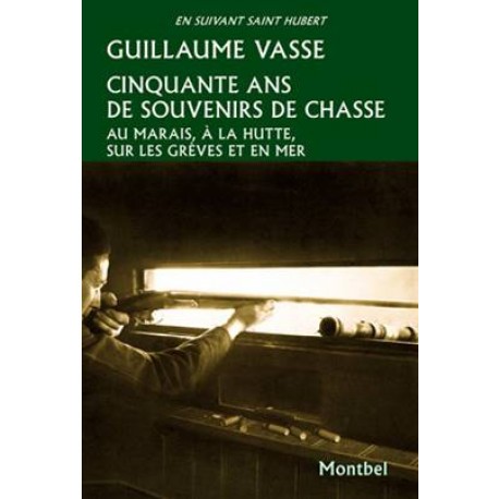 Cinquante ans de souvenirs de Chasse