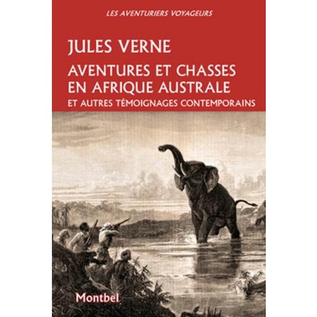 Aventures et chasses en Afrique australe