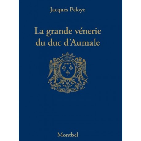 La grande vénerie du Duc d'Aumale