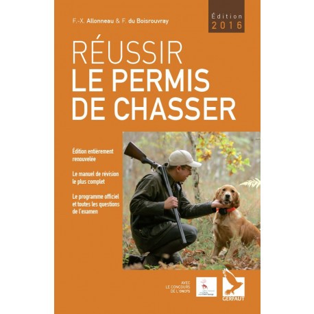Réussir le permis de chasser - Édition 2016