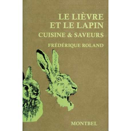 Le lièvre et le lapin - Cuisine & Saveurs
