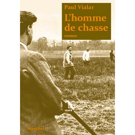 L'homme de chasse - Paul Vialar