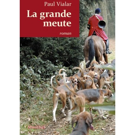 La Grande Meute - Paul Vialar