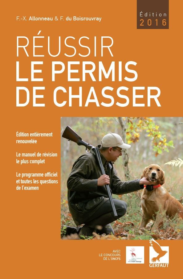 Réussir le permis de chasser Édition 2016 Livres de chasse Made in Chasse Réussir le permis de chasser Édition 2016 Livres de chasse Made in Chasse